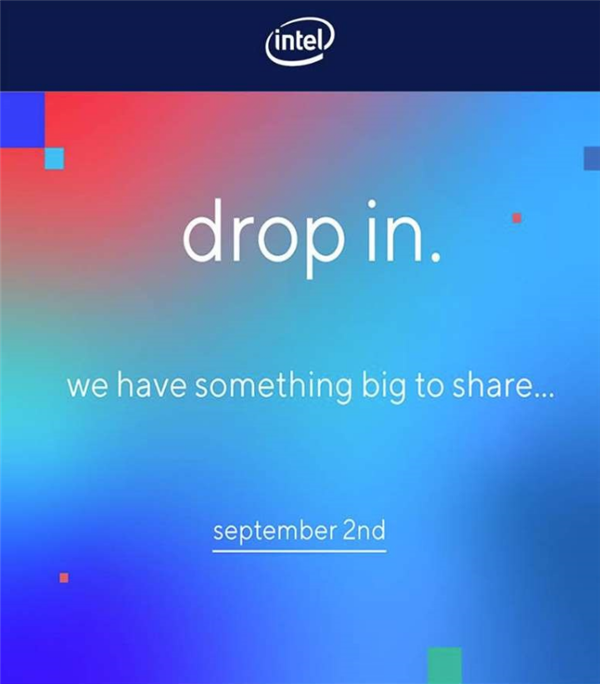 Intel公告9月2日发布新东西：11代酷睿要来的节奏
