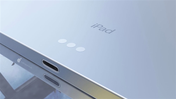 iPad Air 4 360度渲染图曝光：窄边框+Face ID、颜值焕然一新
