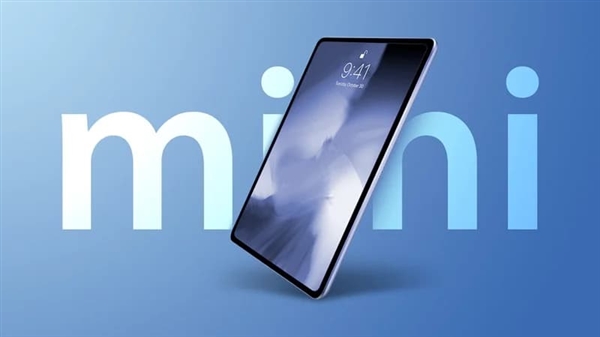 iPad mini 6细节曝光：屏幕变大 去掉Home键