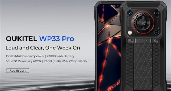 Oukitel WP33 Pro三防手机发布：22000mAh超大电池